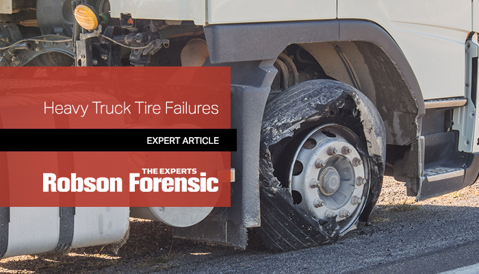 Heavy/Commercial Truck Tire Failure Expert Investigations